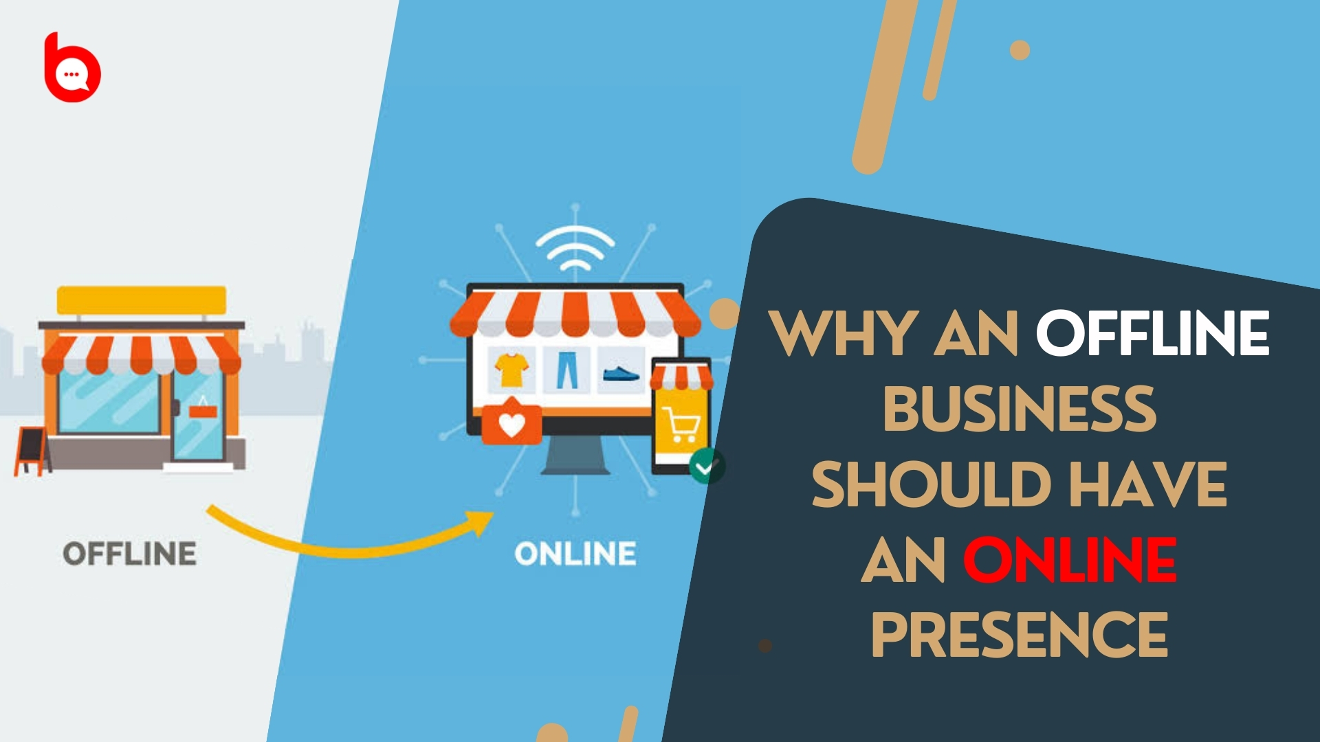 Read more about the article WHY AN OFFLINE BUSINESS SHOULD HAVE AN ONLINE PRESENCE