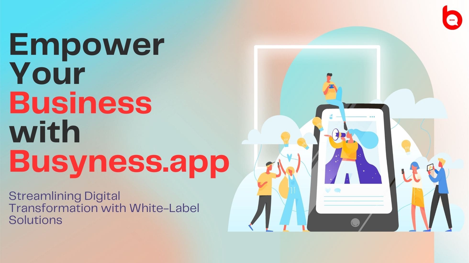 You are currently viewing Empower Your Business with Busyness.app : Streamlining Digital Transformation with White-Label Solutions
